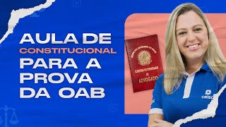 DIREITO CONSTITUCIONAL para a 1ª fase da OAB  🚀 Comece aqui sua preparação para APROVAR na OAB ⚖ [upl. by Autumn431]