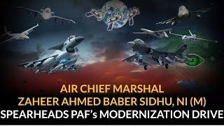 Air Chief Marshal Zaheer Ahmed Baber Sidhu Spearheads PAFs Modernization Drive I PAF Air Chief [upl. by Dorrie]