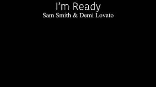 I’m Ready  Sam Smith amp Demi Lovato 샘 스미스 amp 데미 로바토 가사해석 [upl. by Levi249]