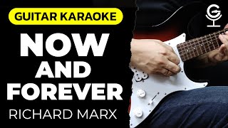 NOW AND FOREVER  Richard Marx KARAOKE [upl. by Aryk]