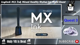 Logitech MX Ink Mixed Reality Stylus for Meta Quest  unboxing [upl. by Mcafee]