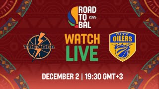 SemiFinals  Nairobi City Thunder v City Oilers  Full Basketball Game  ROAD TO BAL 2025 [upl. by Sinnaoi]