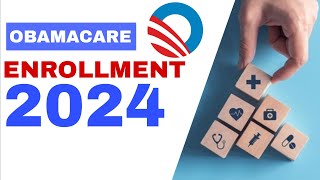 OBAMACARE ENROLLMENT FOR 2024  HEALTH INSURANCE [upl. by Derron]