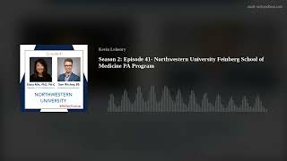 Season 2 Episode 41 Northwestern University Feinberg School of Medicine PA Program [upl. by Ullman807]