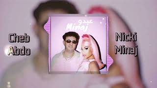 Nicki Minaj  KI NDIR NBATALE ft Cheb Abdou Remix [upl. by Ricketts]