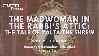 The Madwoman in the Rabbis Attic The Tale of Yalta the Shrew 3 of 4 [upl. by Nathaniel]