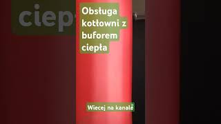 Obsługa kotłowni z buforem ciepła [upl. by Shaughnessy207]