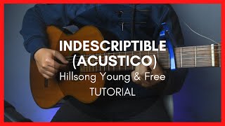 Indescriptible TUTORIAL GUITARRA— Hillsong Young amp Free [upl. by Winona]