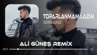 Kerim Araz  Toparlanmam Lazım Prod Ali Güneş [upl. by Hgeilhsa647]