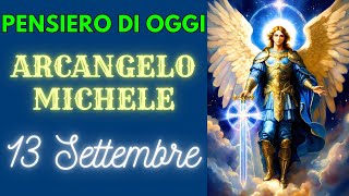 PENSIERO di SAN MICHELE ARCANGELO di OGGI 13 Settembre 2024  Arcangelo Michele [upl. by Cita343]