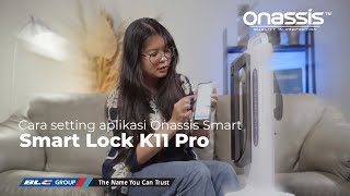 SMART LOCK K11 PRO ONASSIS  Tutorial Setting HP [upl. by Winou]