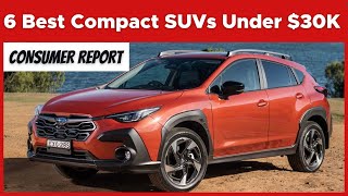 6 Best Compact SUVs Under 30K  as per Consumer Reports 2024 [upl. by Peddada]