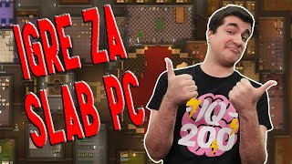 DOBRE IGRE ZA SLAB PC [upl. by Stodder227]