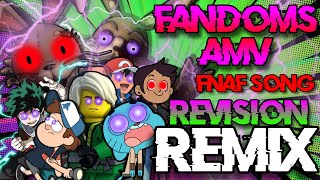 FANDOM AMV  REVISION REMIX FNAF SONG [upl. by Ainirtac]