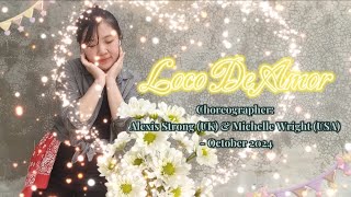 Loco De Amor  Linedance  Choreographer Alexis Strong UK amp Michelle Wright USA  Oct24 [upl. by Frances]