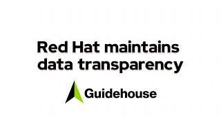 Red Hat maintains data transparency Guidehouse [upl. by Darach437]