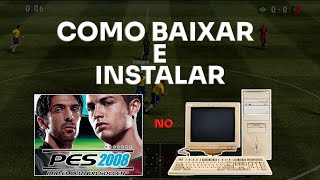 COMO BAIXAR E INSTALAR PES 2008 no PC FRACO [upl. by Oriole]