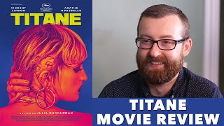 Titane  Movie Review [upl. by Zitah]