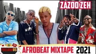 PORTABLE LATEST 2021 MIXTAPE NAIJA AFROBEAT PARTY MIX NON STOP LATEST NAIJA MUSIC 🎶 ZAZOO ZEH X DJ D [upl. by Faletti]