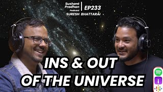 Episode 233 Suresh Bhattarai  Astronomy Astrology Multiverse System  Sushant Pradhan Podcast [upl. by Riehl233]