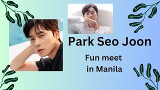 Park Seo Joon Fun Meet in Manila Part 1 [upl. by Nosneb]