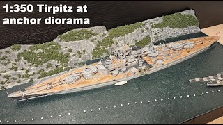 Tirpitz at anchor  1350 resin diorama [upl. by Xed]