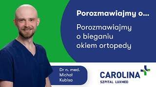 Bieganie okiem ortopedy  dr n med Michał Kubisa [upl. by Tirrej80]