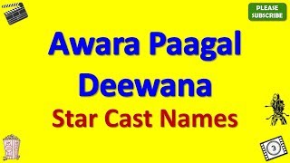 Awara Paagal Deewana Star Cast Actor Actress and Director Name [upl. by Inig739]