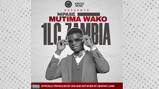 1LC Zambia Nipase Mutima Wako Official Music [upl. by Awram89]