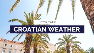 Weather In Croatia [upl. by Rehttam]