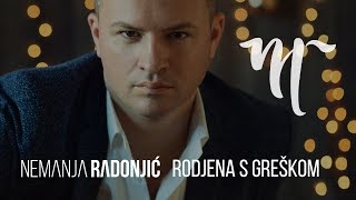 NEMANJA RADONJIĆ  RODJENA S GREŠKOM OFFICIAL VIDEO [upl. by Griffiths]