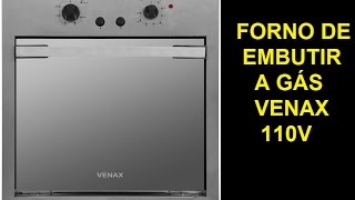 Forno de Embutir a Gás Venax Cristallo EG GII  18287 Inox 50L Grill Timer [upl. by Atiruam974]