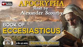 7  The APOCRYPHA  Read by Alexander Scourby  Ecclesiasticus  God is Spirit Truth and Love [upl. by Beaufort]