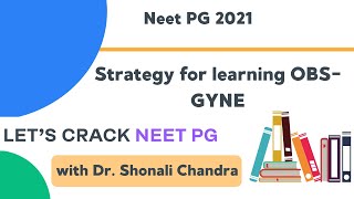 Strategy for learning OBSGYNE  Target NEET PG 2021  Dr Shonali Chandra [upl. by Dhruv]