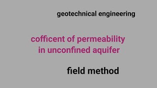 Determination of cofficent of permeability of soil numerical  unconfined aquiefier  field test [upl. by Beatrisa]