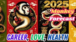 2025 Monkey Zodiac Forecast Career Love amp Health Predictions [upl. by Eldwon]