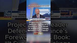 Project 2025 Leader Defends JD Vance’s Foreword in His Book It Suggests a Linkage Between 2 Friends [upl. by Sorilda]