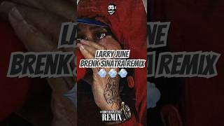 Larry June x Brenk Sinatra Remix Full song on my channel rap hiphop remix player westcoast [upl. by Leasim222]