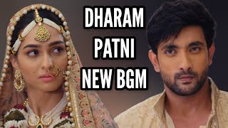 Dharam Patni New BGM  Ep 67 [upl. by Airebma164]