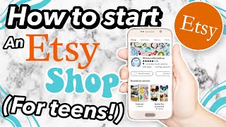 How to start an Etsy shop for teens  Beginner Etsy guide [upl. by Simona883]