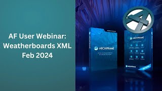 AF User Webinar Editing XML Settings Weatherboards Etc  Feb 9th 2024 [upl. by Eyllib]