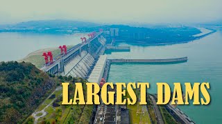 15 LARGEST DAMS in The World in 2024 [upl. by Sauls]