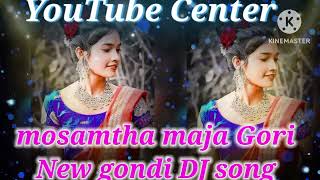 mosamtha maja Gori New gondi DJ Song 🎶8984233934🎼 [upl. by Froemming]