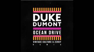 Duke Dumont Ocean Drive Vintage Culture amp Zerky Remix [upl. by Assiralk819]