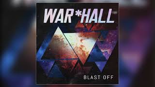 WARHALL  quotBlast Offquot Official Audio [upl. by Dillie852]