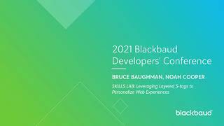 Leveraging Layered Stags to Personalize Web Experiences  2021 Blackbaud Developers Conference [upl. by Novihs]