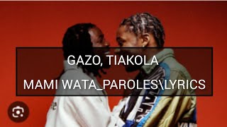 Gazo Tiakola  Mami wata  Paroles\Lyrics [upl. by Leif]