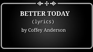 Better Today lyrics wedding song by Coffey Anderson [upl. by Connell]