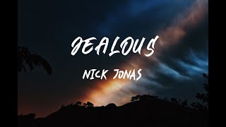 NICK JONAS  Jealous Lyrics [upl. by Nieberg]