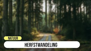 Herfstwandeling [upl. by Isnam]